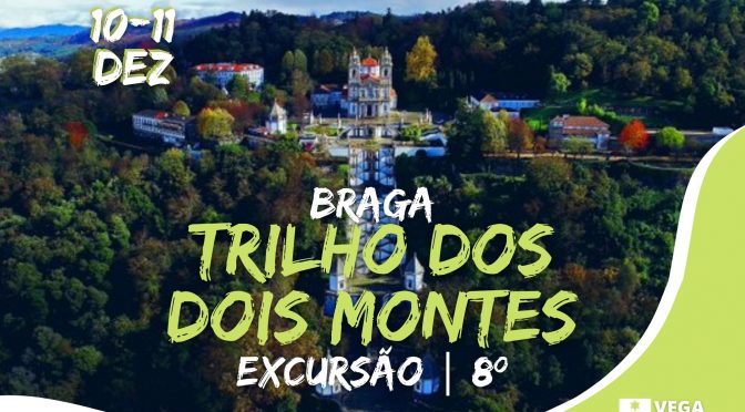 10-11 dez 2022 | Excursão 8º | Braga